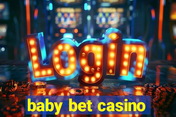 baby bet casino